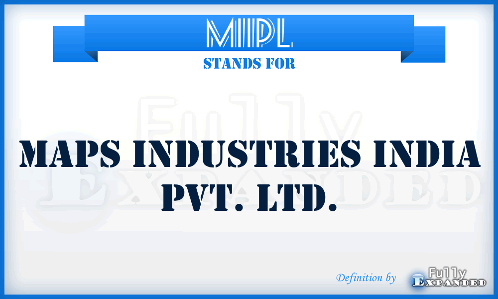 MIIPL - Maps Industries India Pvt. Ltd.