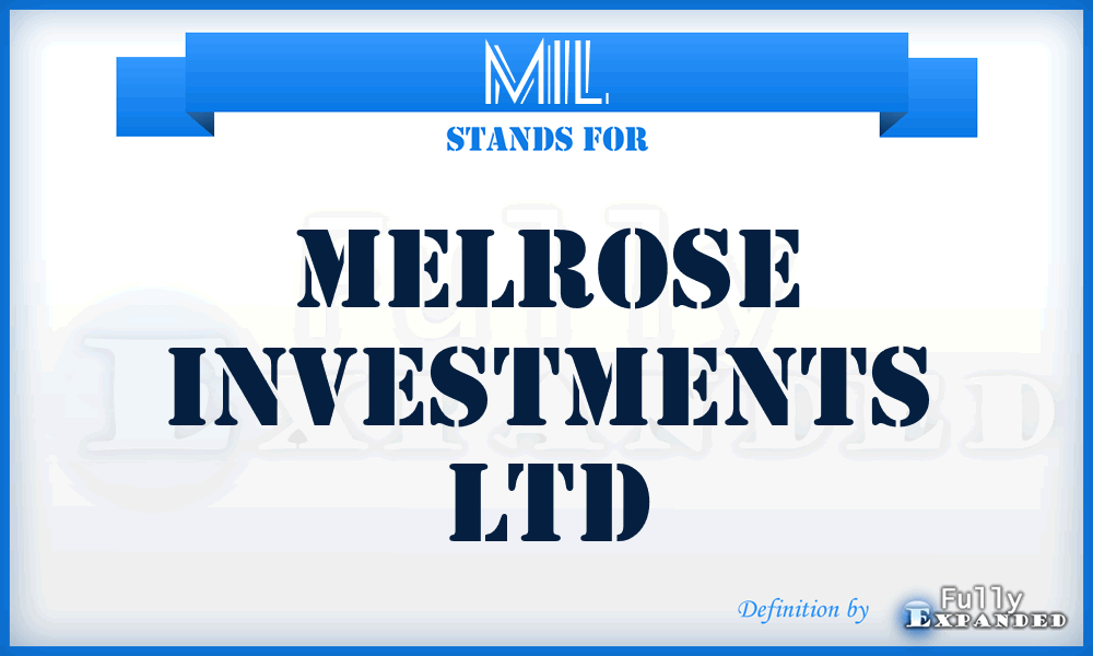 MIL - Melrose Investments Ltd