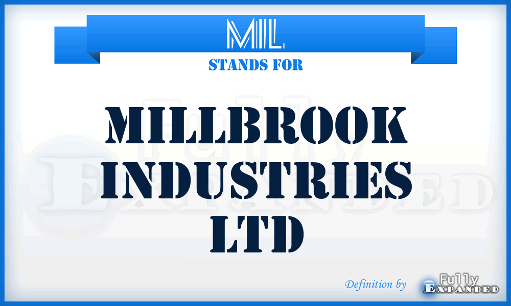 MIL - Millbrook Industries Ltd
