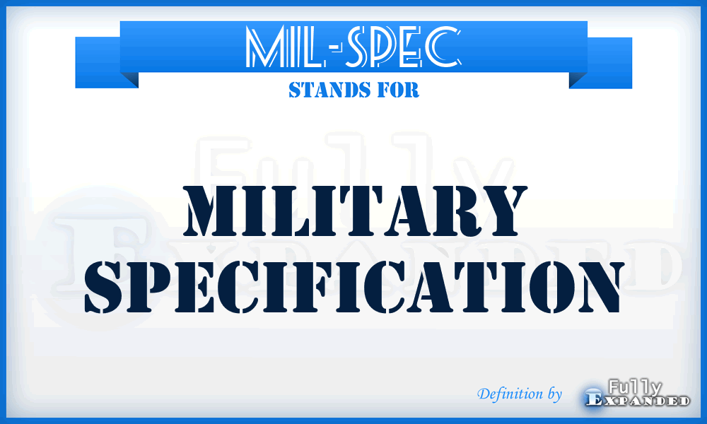 MIL-SPEC - military specification