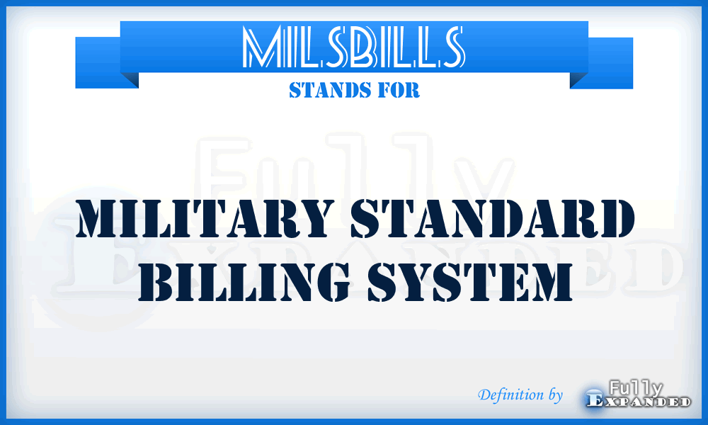 MILSBILLS - Military Standard Billing System