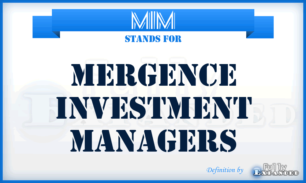 MIM - Mergence Investment Managers