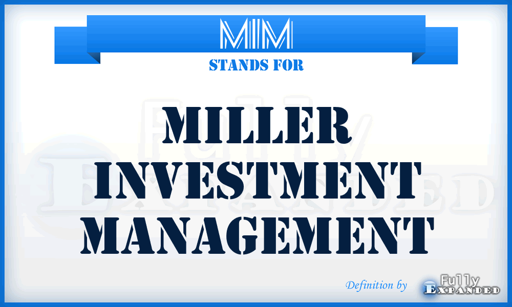 MIM - Miller Investment Management