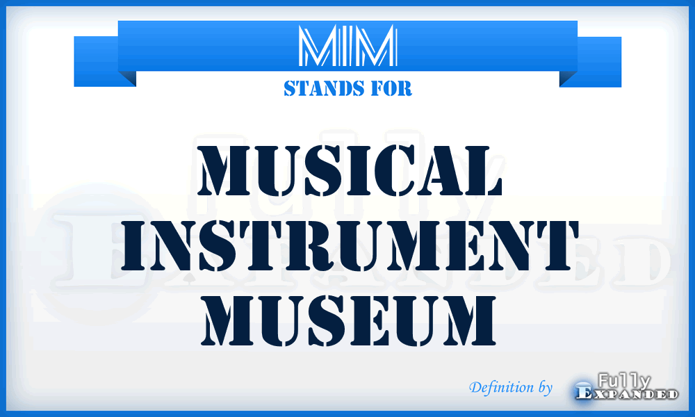 MIM - Musical Instrument Museum