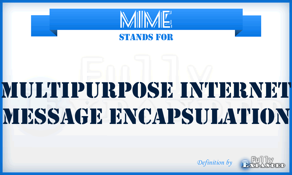 MIME - Multipurpose Internet Message Encapsulation