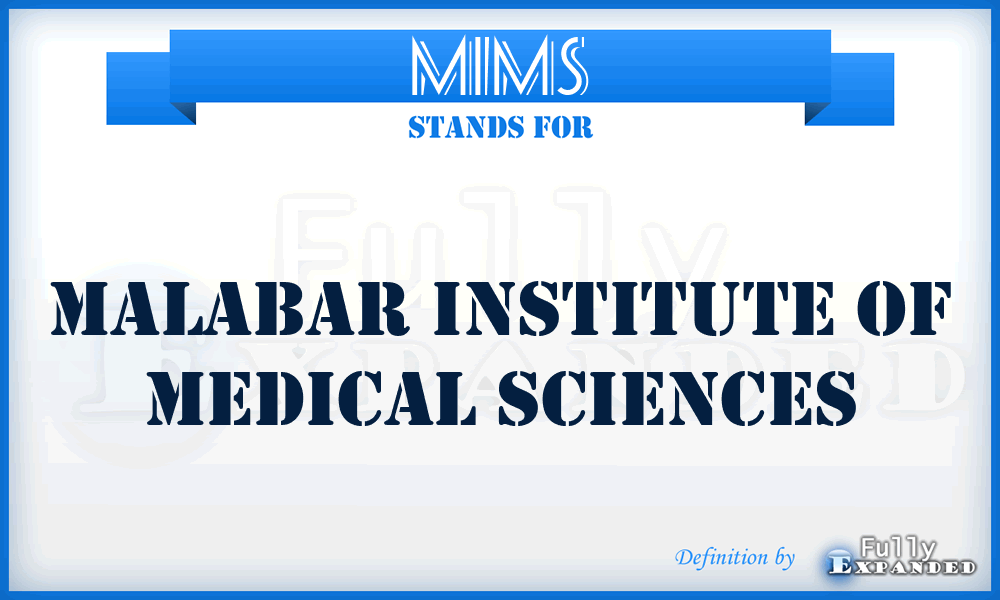 MIMS - Malabar Institute of Medical Sciences