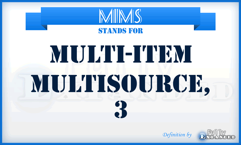 MIMS - multi-item multisource, 3