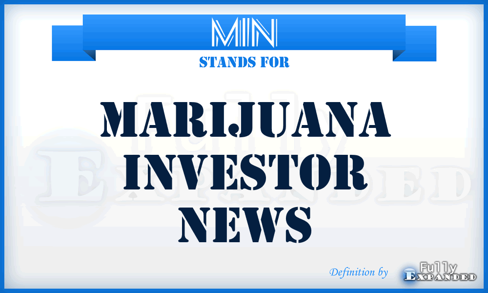 MIN - Marijuana Investor News