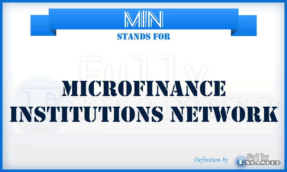 MIN - Microfinance Institutions Network