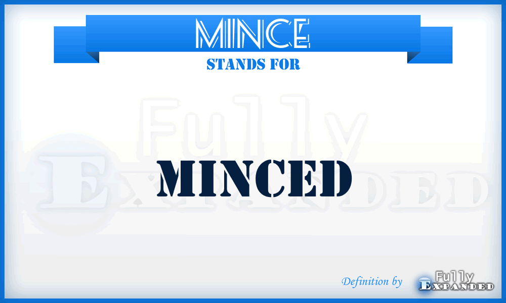 MINCE - Minced