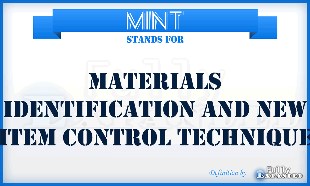 MINT - Materials Identification and New Item Control Technique