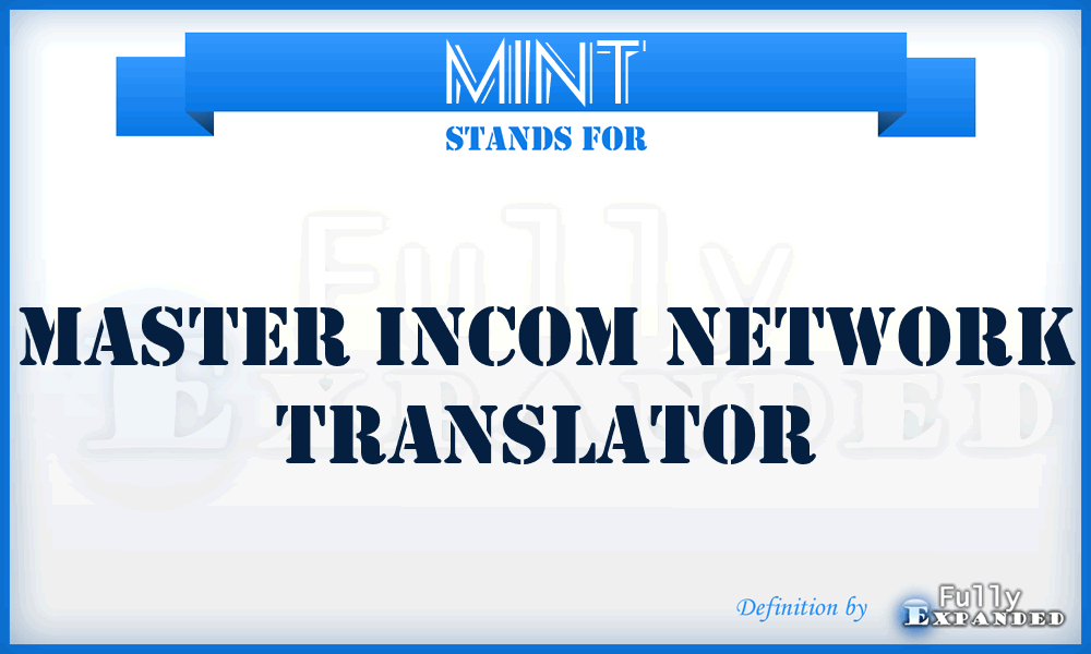 MINT - Master Incom Network Translator