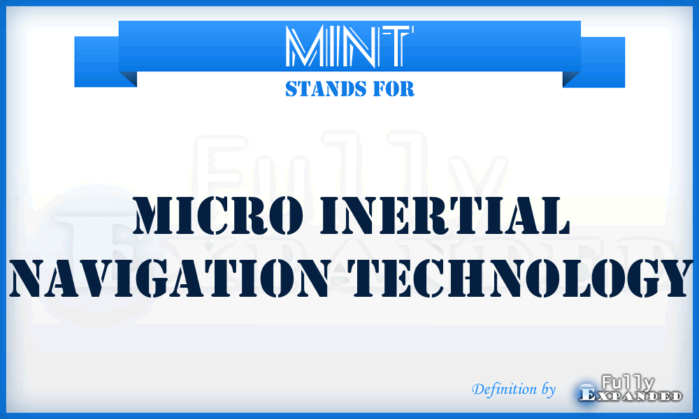 MINT - Micro Inertial Navigation Technology