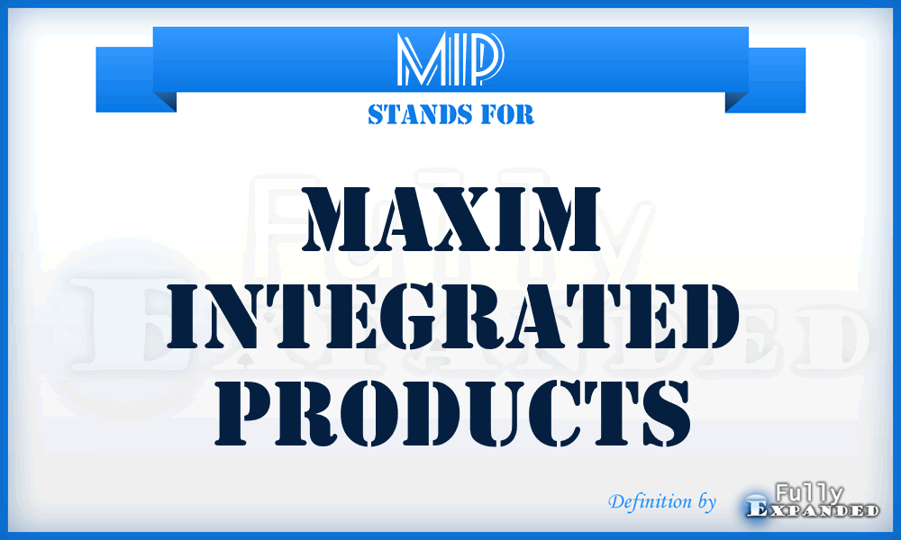 MIP - Maxim Integrated Products