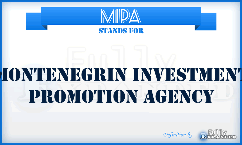 MIPA - Montenegrin Investment Promotion Agency