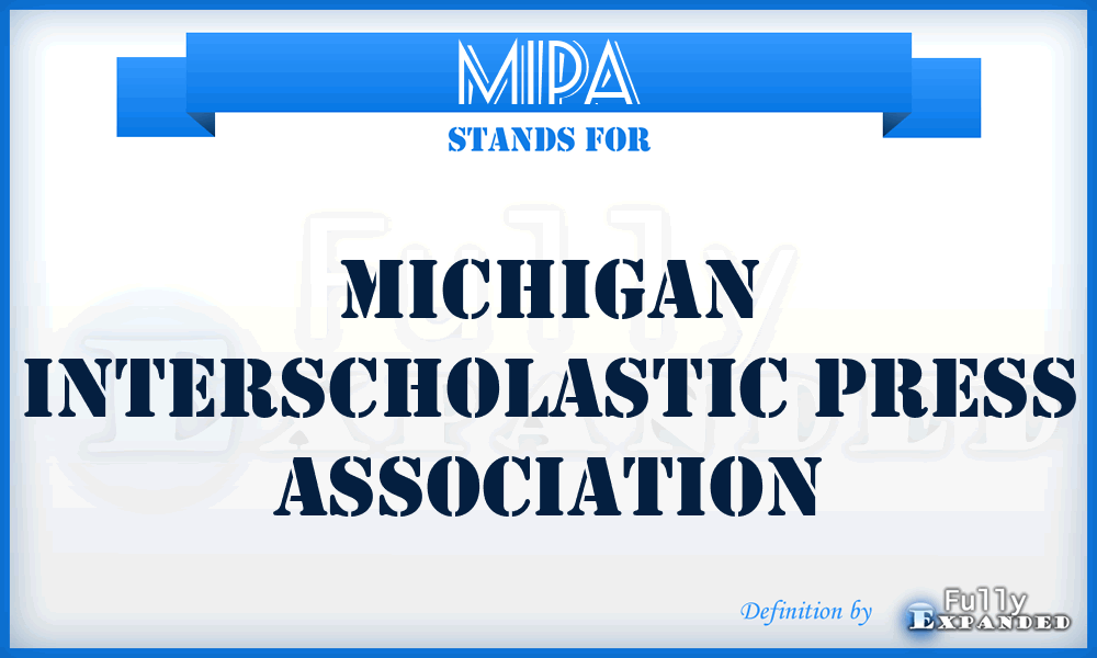 MIPA - Michigan Interscholastic Press Association