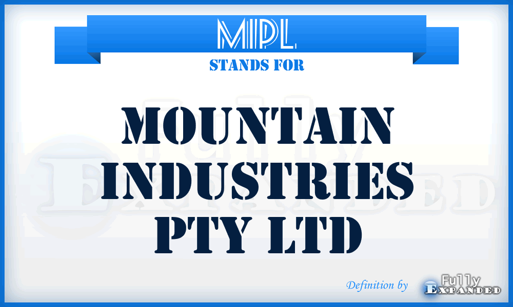 MIPL - Mountain Industries Pty Ltd