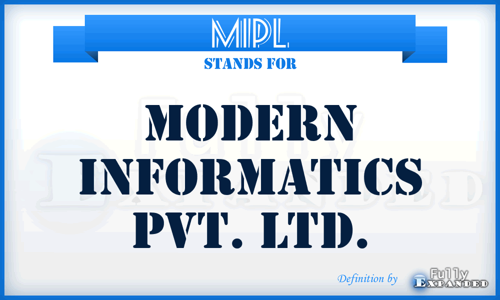 MIPL - Modern Informatics Pvt. Ltd.