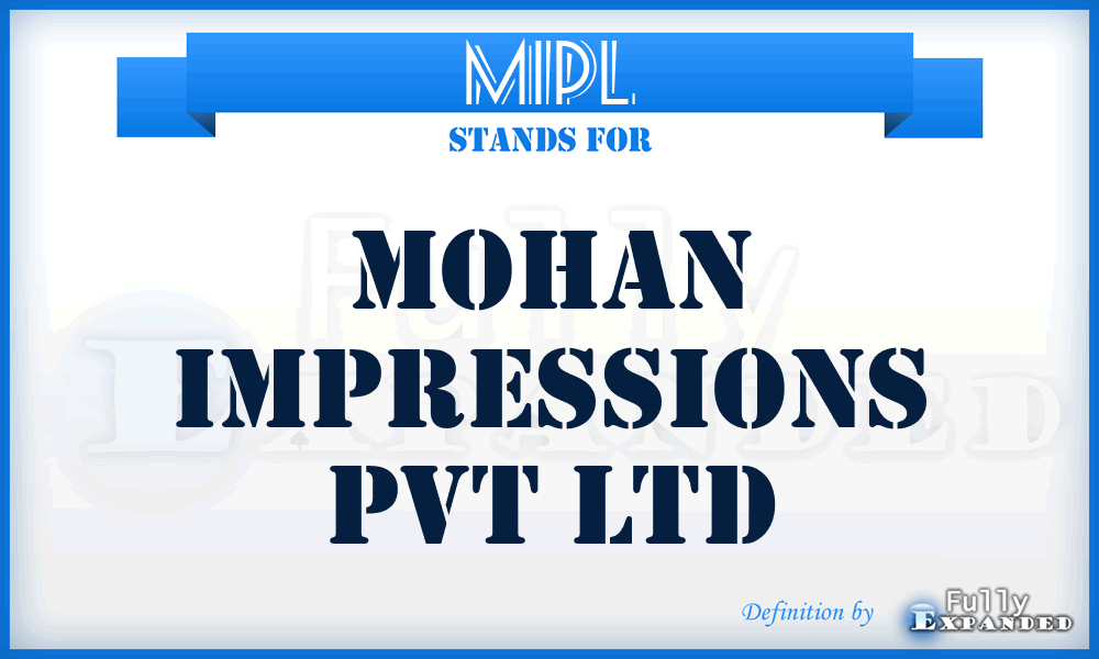 MIPL - Mohan Impressions Pvt Ltd