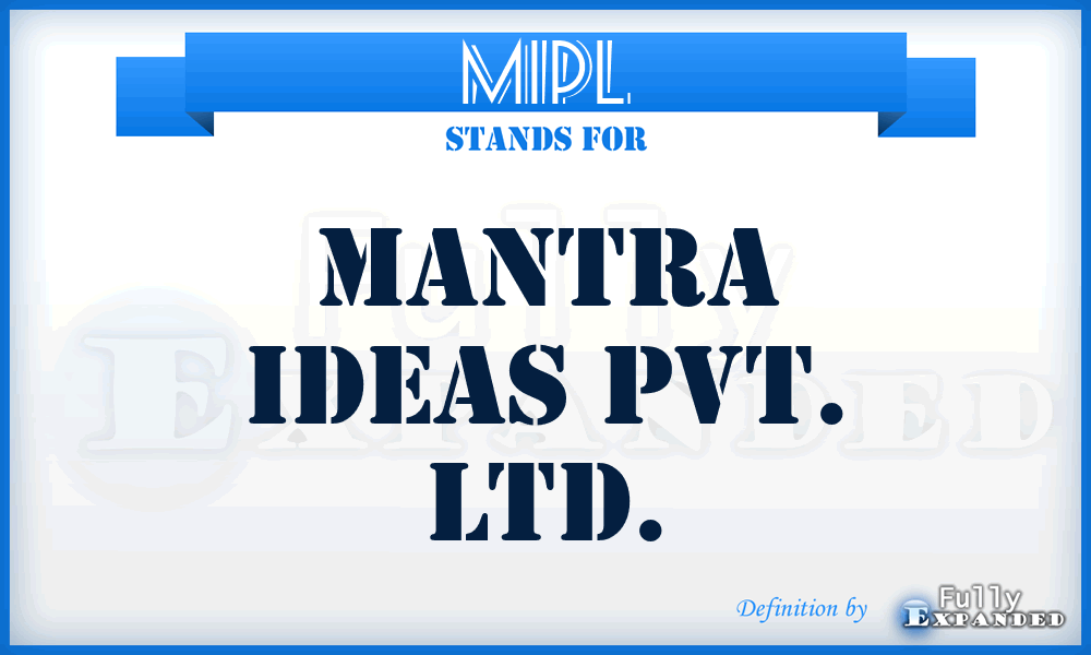 MIPL - Mantra Ideas Pvt. Ltd.