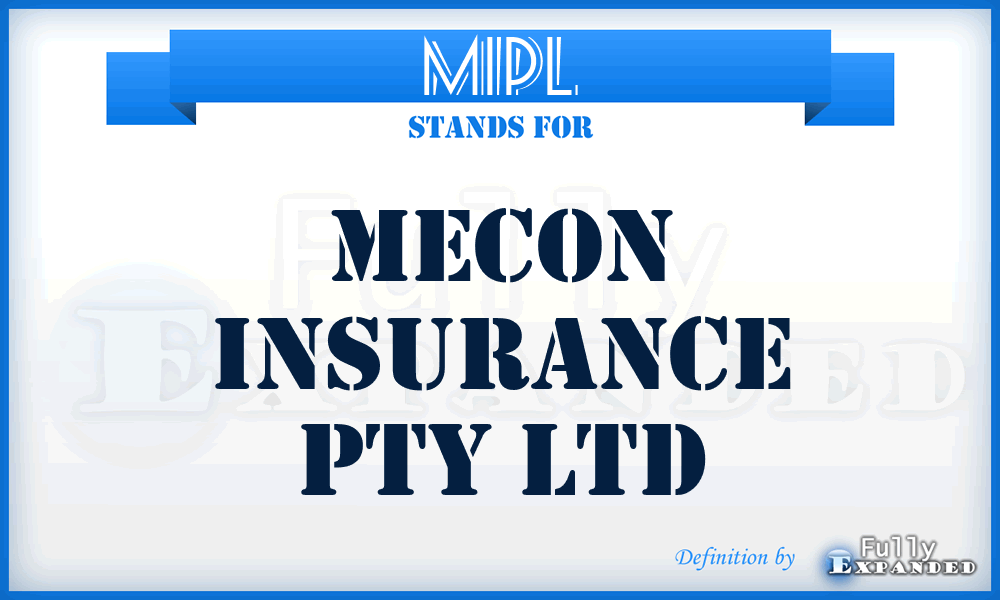 MIPL - Mecon Insurance Pty Ltd