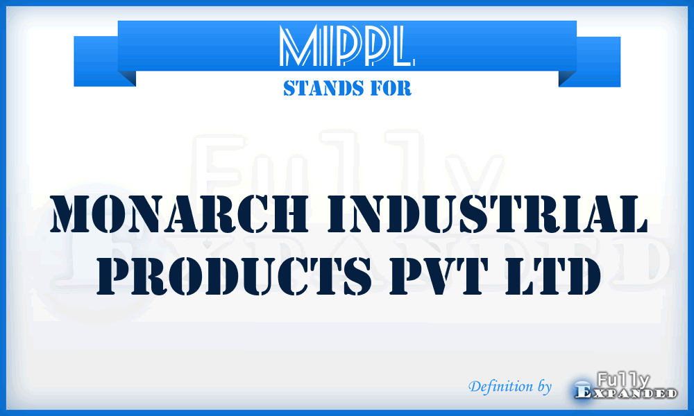 MIPPL - Monarch Industrial Products Pvt Ltd