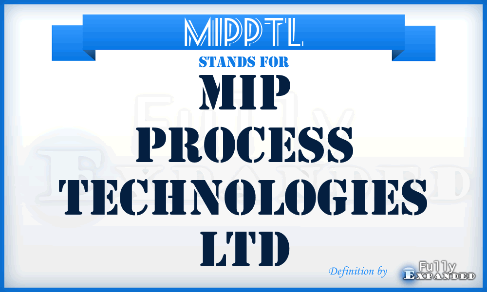 MIPPTL - MIP Process Technologies Ltd