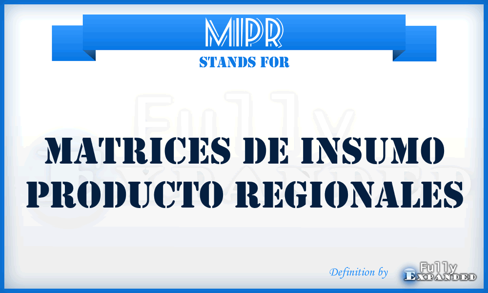 MIPR - Matrices De Insumo Producto Regionales