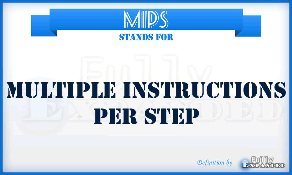 MIPS - Multiple Instructions Per Step