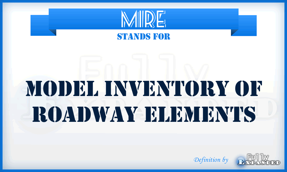 MIRE - Model Inventory of Roadway Elements