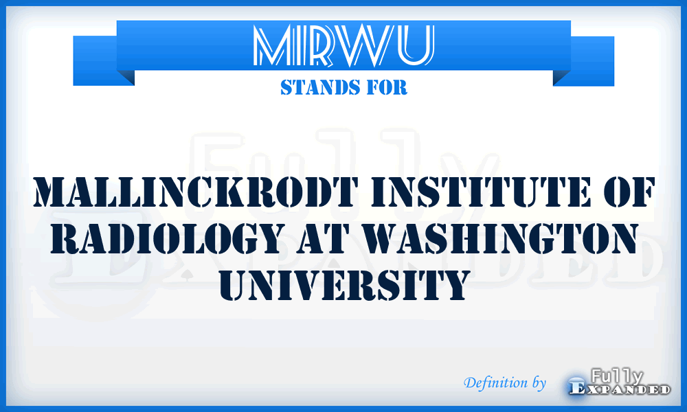 MIRWU - Mallinckrodt Institute of Radiology at Washington University