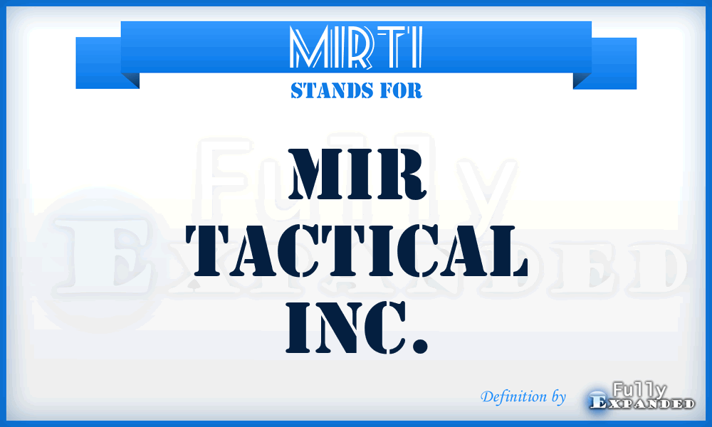 MIRTI - MIR Tactical Inc.