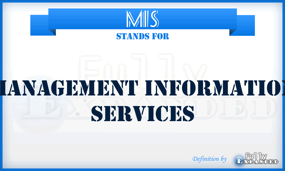 MIS - Management Information Services