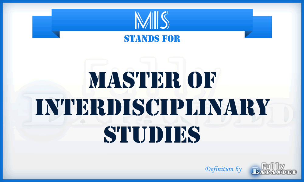 MIS - Master of Interdisciplinary Studies