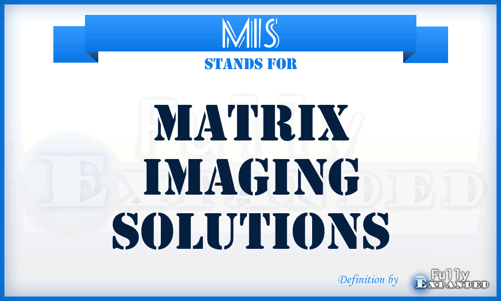 MIS - Matrix Imaging Solutions