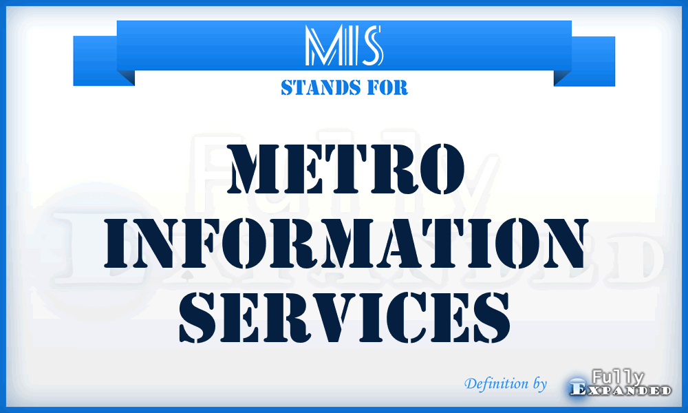 MIS - Metro Information Services
