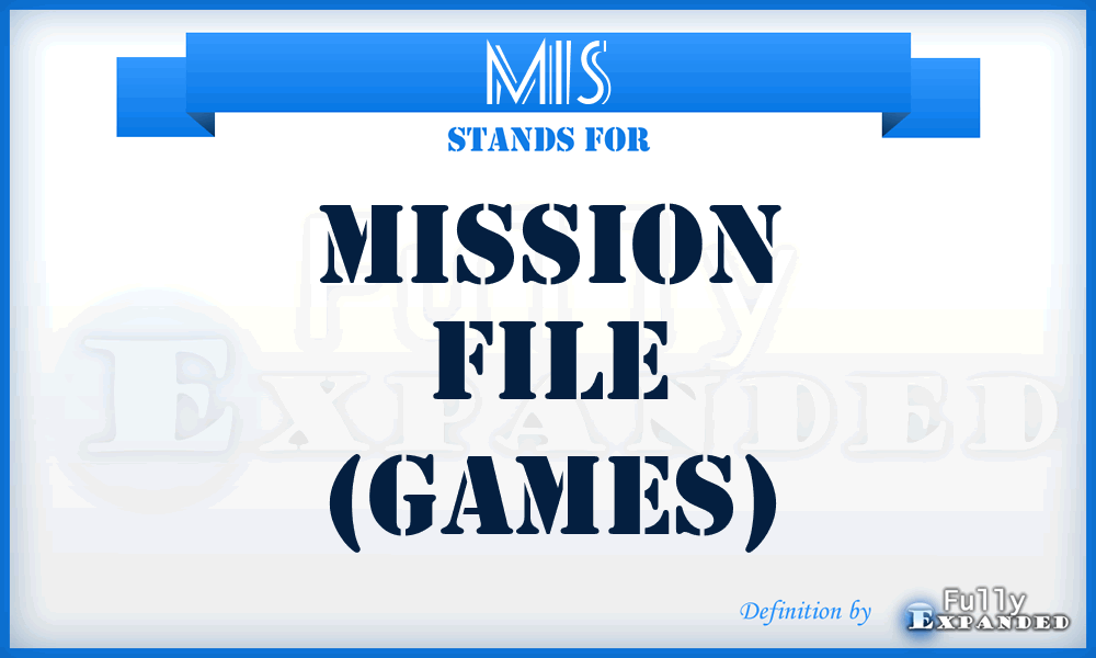 MIS - Mission file (games)