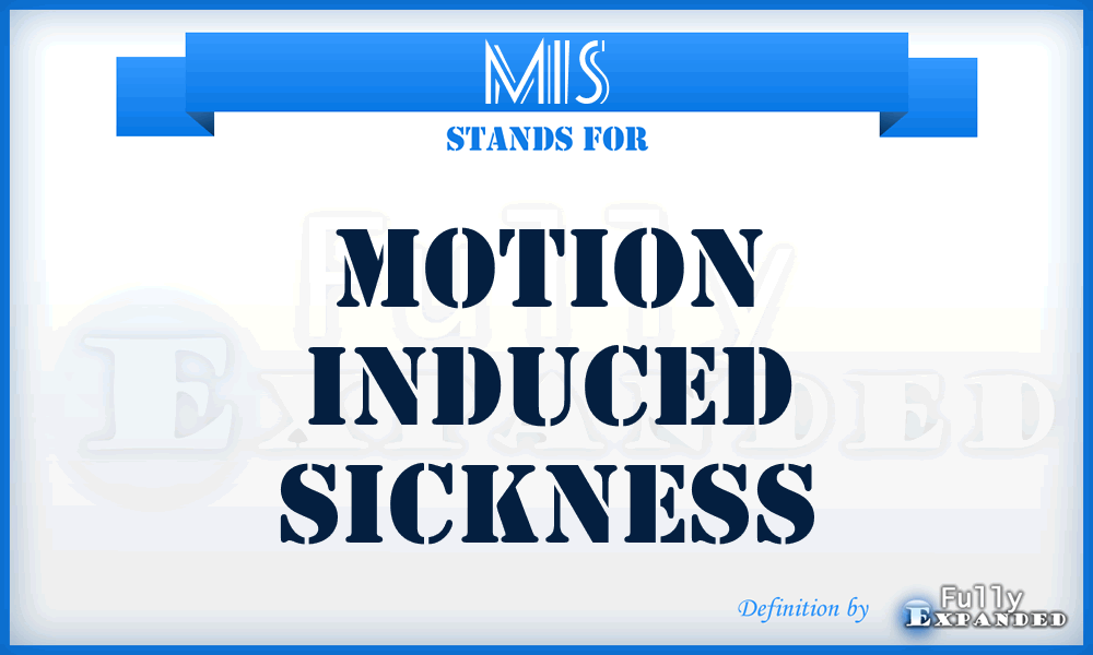 MIS - Motion Induced Sickness