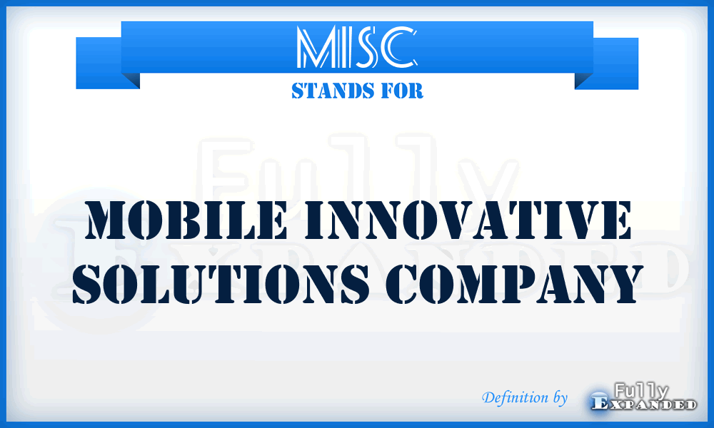 MISC - Mobile Innovative Solutions Company