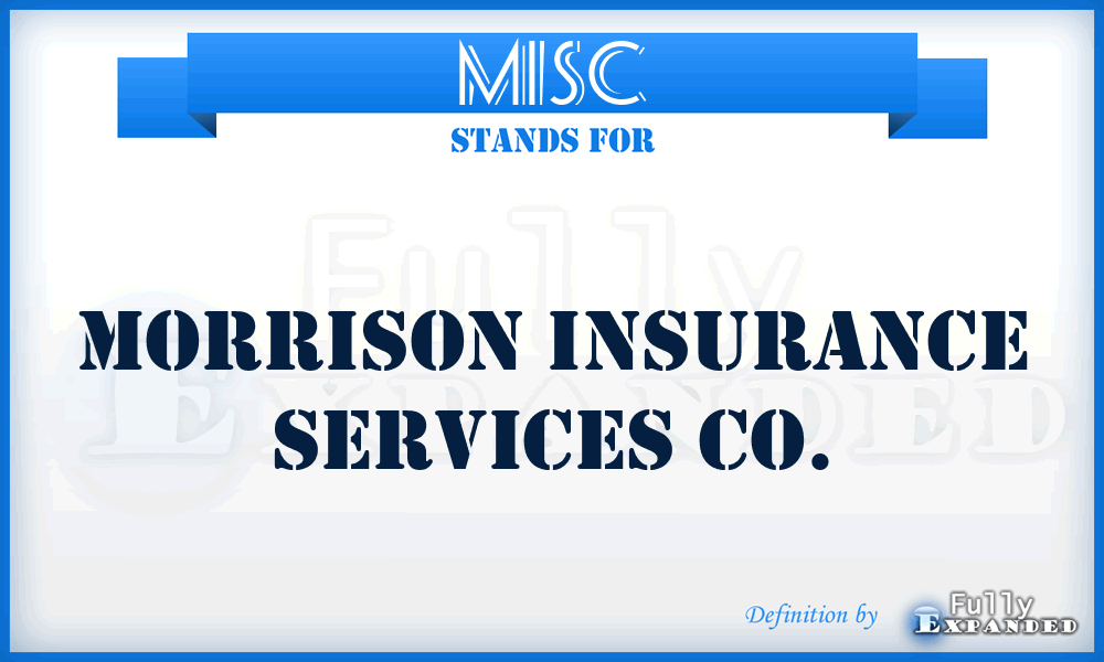 MISC - Morrison Insurance Services Co.