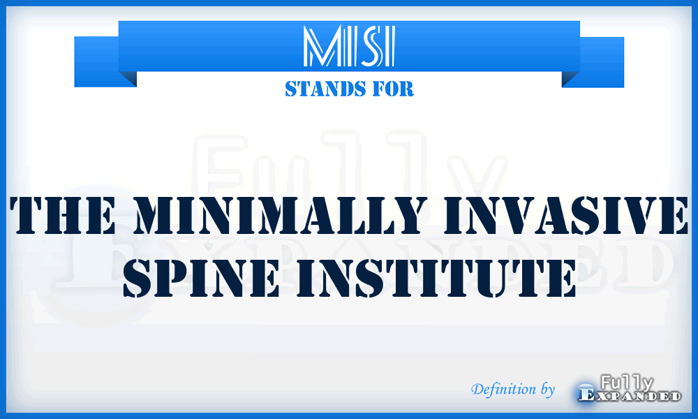 MISI - The Minimally Invasive Spine Institute