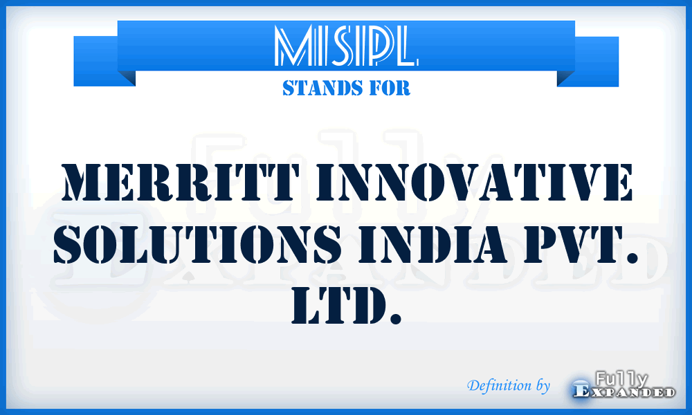 MISIPL - Merritt Innovative Solutions India Pvt. Ltd.
