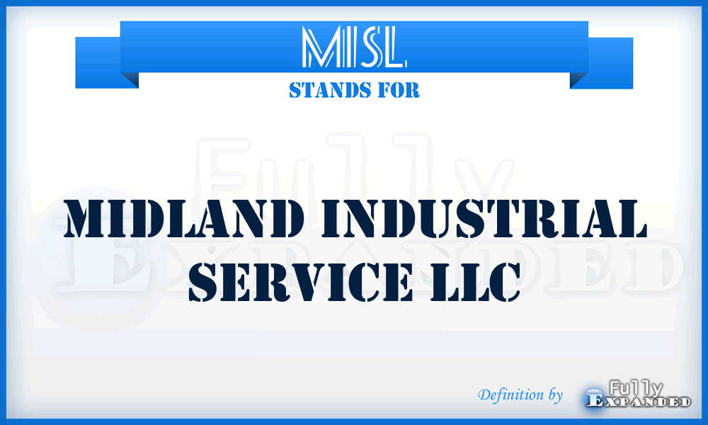 MISL - Midland Industrial Service LLC