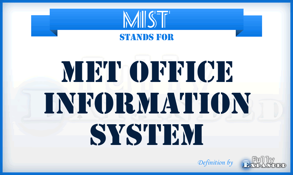 MIST - Met Office Information System