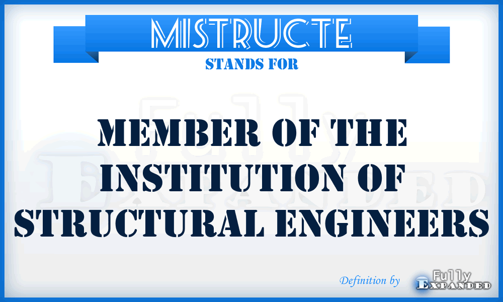 MIStructE - Member of the Institution of Structural Engineers