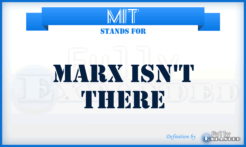MIT - Marx Isn't There