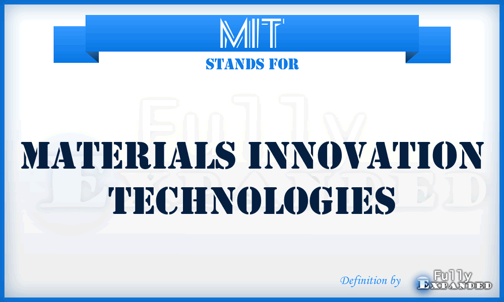 MIT - Materials Innovation Technologies
