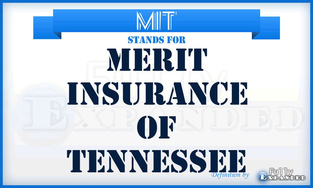 MIT - Merit Insurance of Tennessee