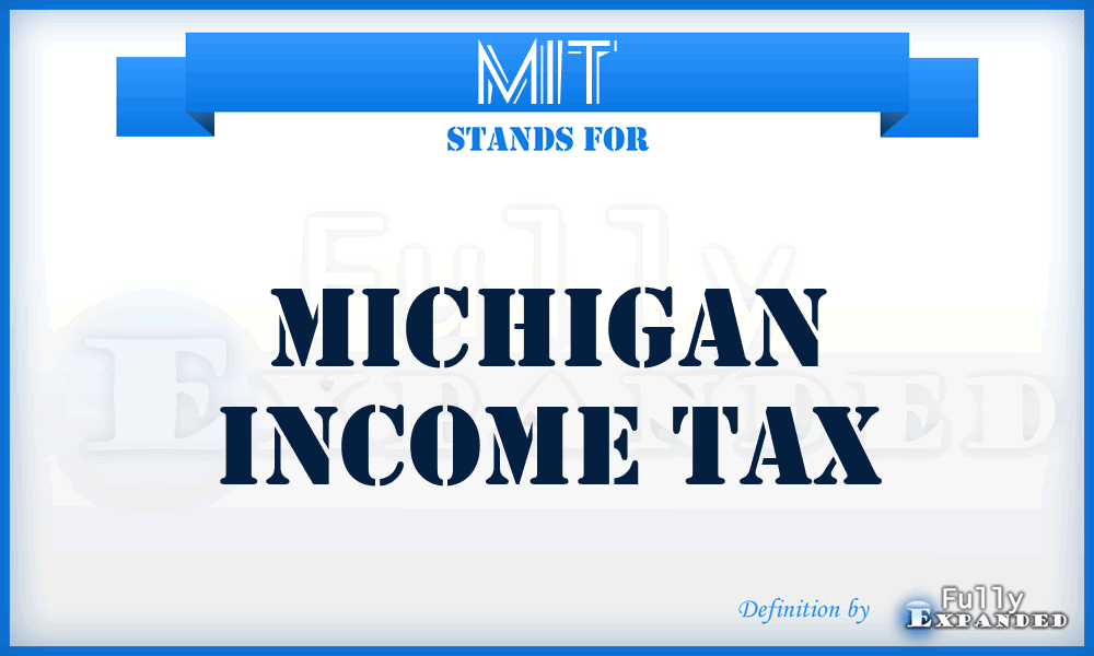 MIT - Michigan Income Tax