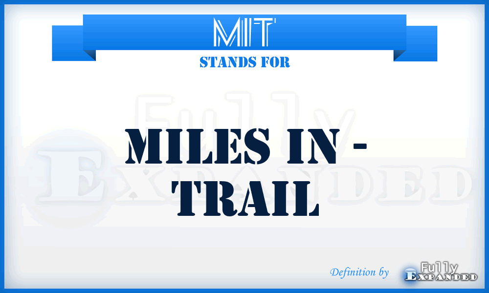 MIT - Miles In - Trail